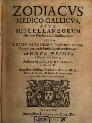 Zodiacus Medico-Gallicus, sive miscellaneorum curiosorum, medico-physicorum sylloge. 1. 1679 (1680)