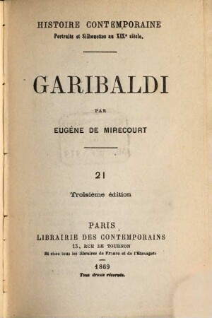 Histoire contemporaine : Portraits et Silhouettes au XIX siècle. (Der Umschlag m. d. T.: Les Contemporains), 21