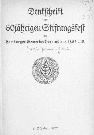 Denkschrift zum 60jährigen Stiftungsfest des Hamburger Gewerbe-Vereins von 1867 e.V.