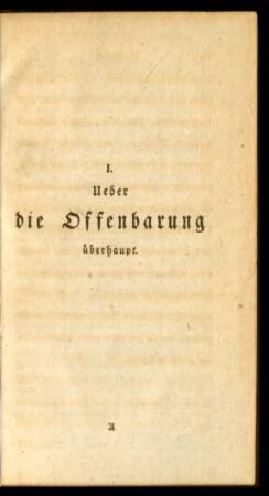 I. Ueber die Offenbarung überhaupt.