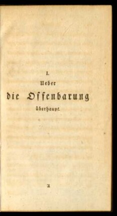 I. Ueber die Offenbarung überhaupt.