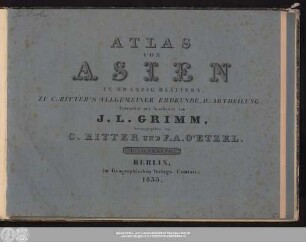 1: Atlas von Asien : in zwanzig Blättern : zu C. Ritter's allgemeiner Erdkunde, II. Abtheilung