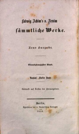 Des Knaben Wunderhorn : alte deutsche Lieder, 4. Mit Registern über sämmtliche Werke der ersten und letzten Ausgabe