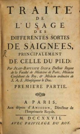 Traité De L'Usage Des Differentes Sortes De Saignées, Principalement De Celle Du Pied, 1