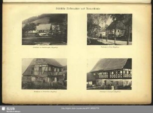 Blatt 34. Bild 1. Wohnhaus in Oberrittersgrün. Bild 2. Dorfstraße in Sosa (Erzgebirge). Bild 3. Wohnhaus in Breitenbrunn (Erzgebirge). Bild 4. Bauerngut in Cranzahl (Erzgebirge)