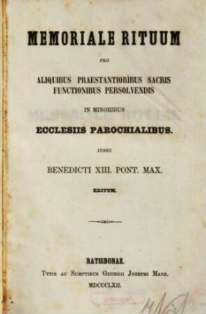 Memoriale rituum pro aliquibus praestantioribus sacris functionibus persolvendis in minoribus ecclesiis parochialibus
