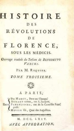 Histoire Des Révolutions De Florence, Sous Les Médicis. 3