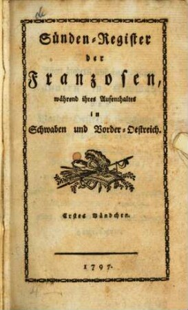 Sünden-Register der Franzosen, während ihres Aufenthaltes in Schwaben und Vorder-Oestreich, 1