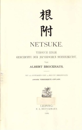 Netsuke : Versuch einer Geschichte der japanischen Schnitzkunst : mit 272 schwarzen und 53 bunten Abbildungen