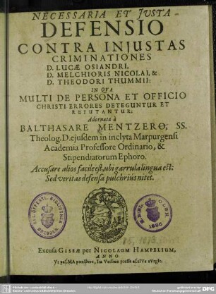 Necessaria et justa defensio contra injustas criminationes D. Lucae Osiandri, D. Melchioris Nicolai, et D. Theodori Thummii