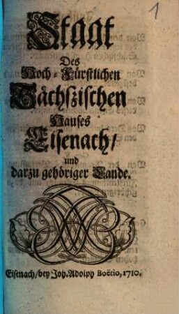 Staat des Hoch-Fürstlichen Sächßischen Hauses Eisenach und darzu gehöriger Lande