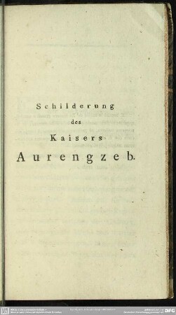 Schilderung des Kaisers Aurengzeb