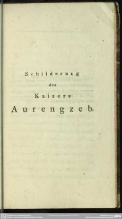Schilderung des Kaisers Aurengzeb