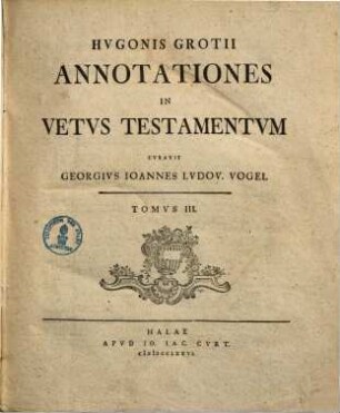 Hugonis Grotii Annotationes in Vetus Testamentum, 3