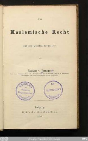 Das Moslemische Recht : aus den Quellen dargestellt