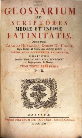 Glossarium Ad Scriptores Mediae Et Infimae Latinitatis. 3,1, P - R