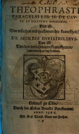 Theophrasti Paracelsi Lib. II. De Cavsa Et Origine Morborvm. Das ist: Von vrsachen vnd herkomen der kranckheite[n]