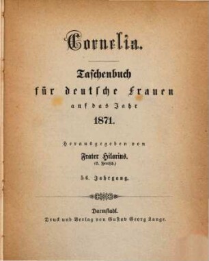 Cornelia : Taschenbuch für deutsche Frauen. 1871 = Jg. 56