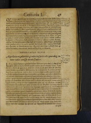 Observatio XLVII. Appellatio regulariter gradatim facienda: quandoq, tamen valet omisso medio Iudice.