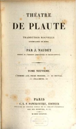 Théâtre de Plaute, 9. L' Homme aux trois deniers. Le Brutal. Fragmens