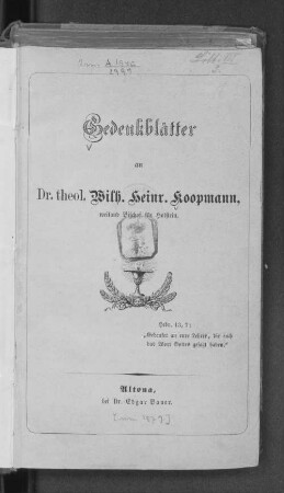 Gedenkblätter an Dr. theol. Wilh. Heinr. Koopmann, weiland Bischof für Holstein