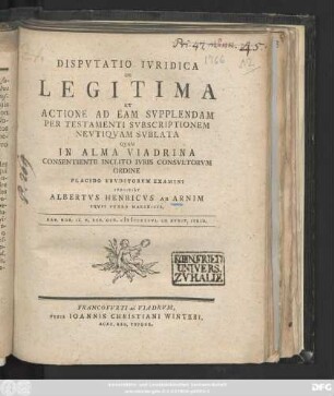 Dispvtatio Ivridica De Legitima Et Actione Ad Eam Svpplendam Per Testamenti Svbscriptionem Nevtiqvam Svblata