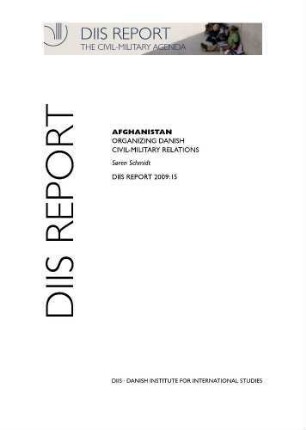 Afghanistan : organizing Danish civil-military relations