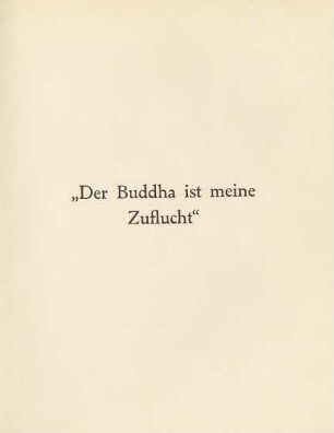 "Der Buddha ist meine Zuflucht"