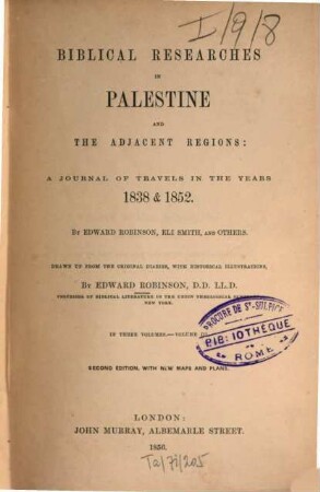 Biblical researches in Palestine and the adjacent regions : a journal of travels in the years 1838 & 1852 ; in three volumes. 3