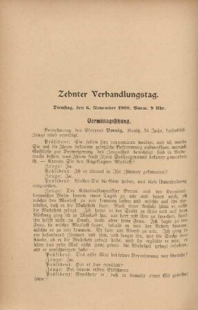 Zehnter Verhandlungstag. Dienstag, den 6. November 1900, Vorm. 9 Uhr
