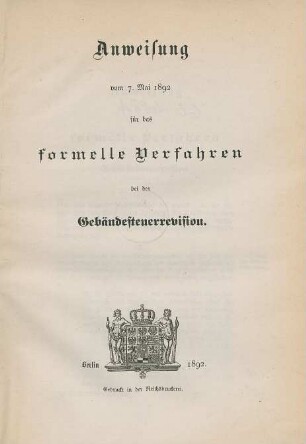 Anweisung vom 7. Mai 1892 für das formelle Verfahren bei der Gebäudesteuerrevision