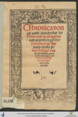 Chronica von vil vnnd mancherlay historien vnd in vil landen vnd gegenden geschehen.von dem Jar nach christi geburt bisz auf das Tausentfünffhundert vnnd neůntzehen