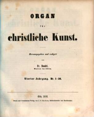 Organ für christliche Kunst : Organ des Christlichen Kunstvereins für Deutschland. 4, 4. 1854