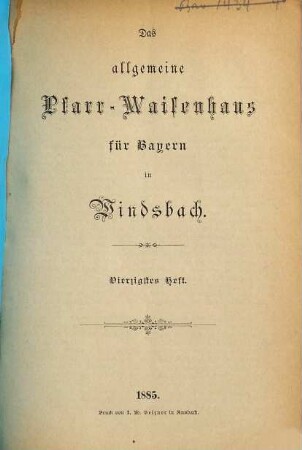 Das Allgemeine Protestantische Pfarr-Waisenhaus für Bayern in Windsbach. 40. 1884/85