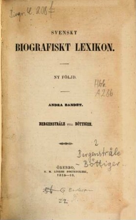 Svenskt biografiskt lexikon. 2, Andra bandet : Bergenståle till Böttiger