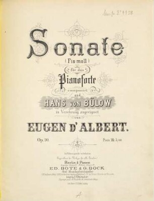 Sonate (Fis moll) : für das Pianoforte componiert und Hans von Bülow in Verehrung zugeeignet ; Op. 10