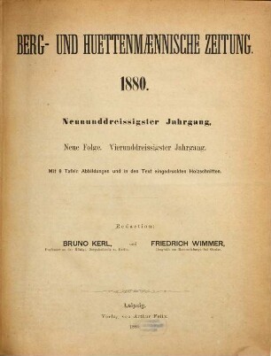 Berg- und hüttenmännische Zeitung. N.F. 34 = 39. 1880