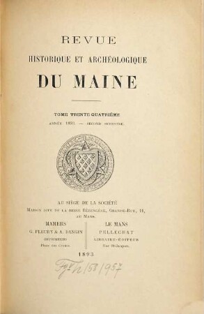 Revue historique et archéologique du Maine. 34. 1893