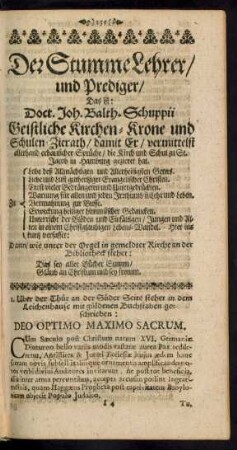 Der Stumme Lehrer/ und Prediger/ Das ist: Doct. Joh. Balth. Schuppii Geistliche Kirchen-Krone und Schulen-Zierath/ ...