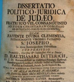 Diss. pol. iur. de Iudaeo, fratri suo vel consanguineo ad fidem Christianam converso ab intestato haud succedente