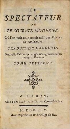 Le Spectateur Ou Le Socrate Moderne, Où l'on voit un portrait naïf des Moeurs de ce Siècle : Traduit De l'Anglois, 7
