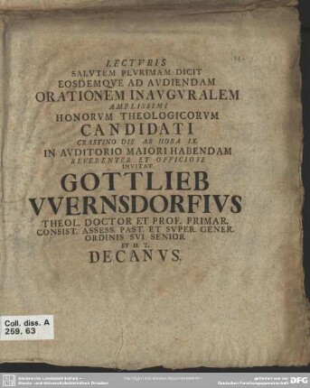 Lecturis Salutem Plurimam Dicit Eosdemque Ad Audiendam Orationem Inauguralem Amplissimi Honorum Theologicorum Candidati Crastino Die Ab Hora IX. In Auditorio ... Invitat Gottlieb Wernsdorfius Theol. Doctor ... Decanus