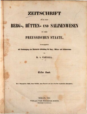 Zeitschrift für das Berg-, Hütten- und Salinenwesen im Deutschen Reich, 1. 1854