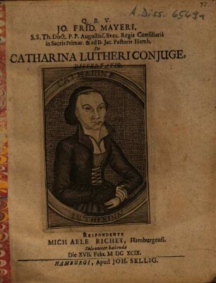 Jo. Frid. Mayeri ... De Catharina Lutheri Conjuge, Dissertatio