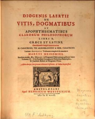 Diogenis Laertii De Vitis, Dogmatibus Et Apophthegmatibus Clarorum Philosophorum : Libri X Graece Et Latine, 1
