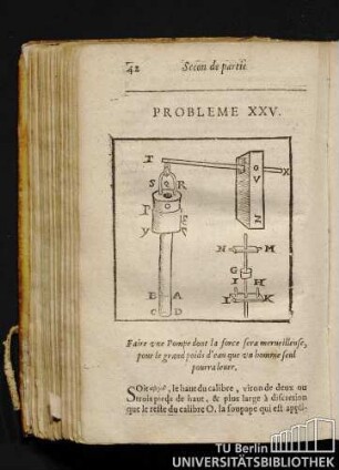 Probleme XXV. Faire vne Pompe dont la force sera merveilleuse, pour le grand poids d'eau que vn homme seul pourra lever.