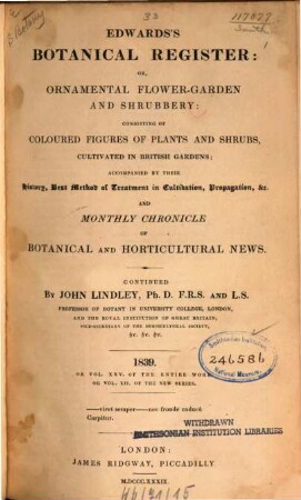 Edwards's botanical register, or ornamental flower garden and shrubbery. 25. 1839 = N.S. 12