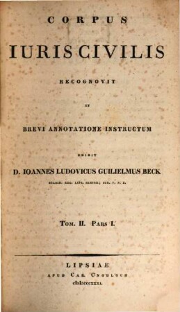Corpus iuris civilis : recognovit et brevi annotatione instructum, 2,1