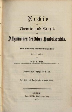 Archiv für Theorie und Praxis des allgemeinen deutschen Handelsrechts. 23, 23. 1871