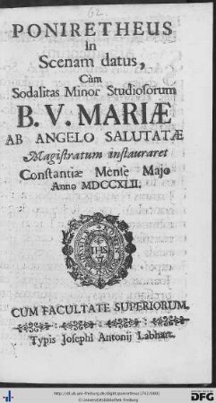 Poniretheus : In Scenam datus, Cùm Sodalitas Minor Studiosorum B. V. Mariae Ab Angelo Salutatae Magistratum instauraret Constantiae Mense Majo Anno MDCCXLII.